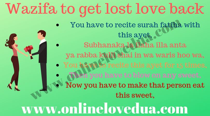 wazifa to get lost love back, wazifa for getting lost love back, wazifa to get love back, wazifa for get love back, wazifa to get back lost love, short wazifa to get your love back