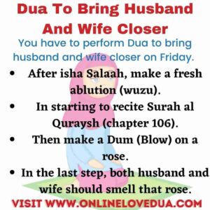 Dua to bring husband and wife closer, Dua for husband wife good relationship, Dua to bring husband wife together, dua for creating love between husband and wife, Dua to get husband love, Dua to create love between husband and wife