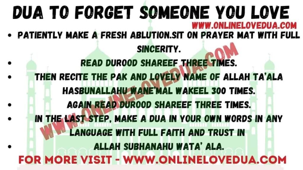 Dua To Forget Someone, Powerful Dua To Forget Someone Completely, Dua to forget someone you love, Wazifa to forget someone you love