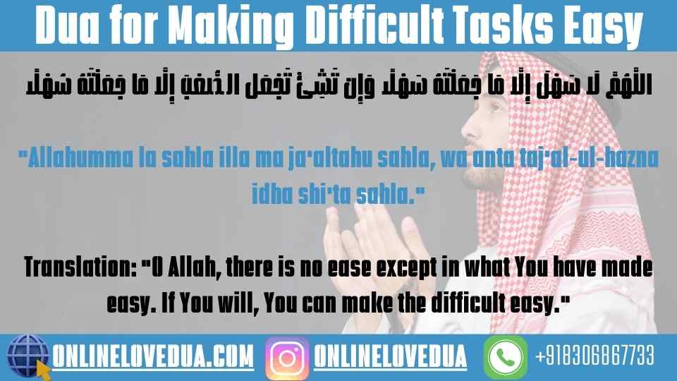 Dua for Making Difficult Tasks Easy Allahumma La Sahla